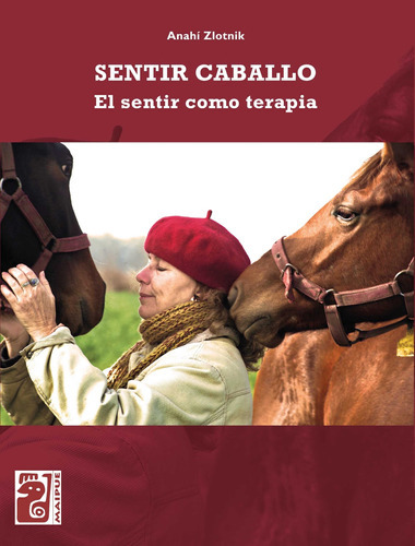 Libro Sentir Caballo  El Sentir Como Terapia - Anahi Zlotn 