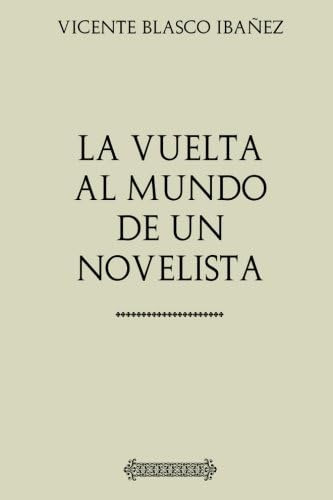 Libro: Colección Blasco Ibañez: La Vuelta Al Mundo De Un
