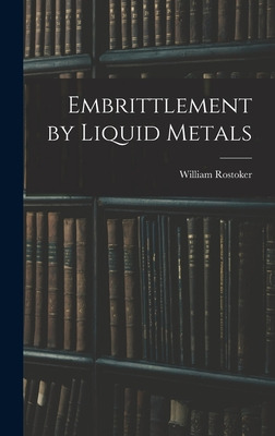 Libro Embrittlement By Liquid Metals - Rostoker, William ...