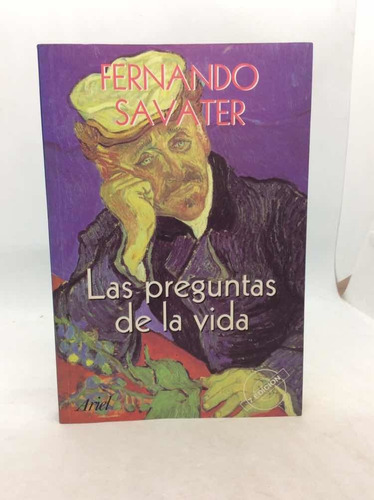 Fernando Savater - Las Preguntas De La Vida - Filosofía