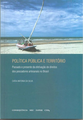 Politica Publica E Territorio, De Silva, Catia Antonia Da. Editora Consequencia Editora, Capa Mole, Edição 2ª Edição - 2015 Em Português