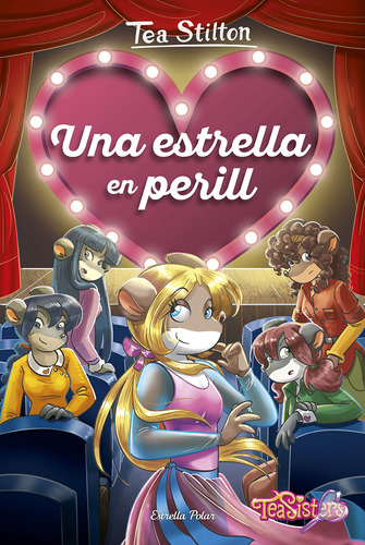 Una Estrella En Perill (tea Stilton. Agència Del Cor)