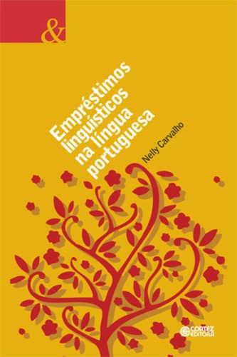 Empréstimos linguísticos na língua portuguesa, de Carvalho, Nelly. Cortez Editora e Livraria LTDA, capa mole em português, 2009