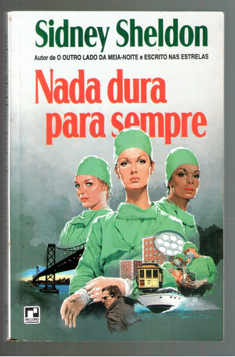 Livro: Nada Dura Para Sempre - Sidney Sheldon 