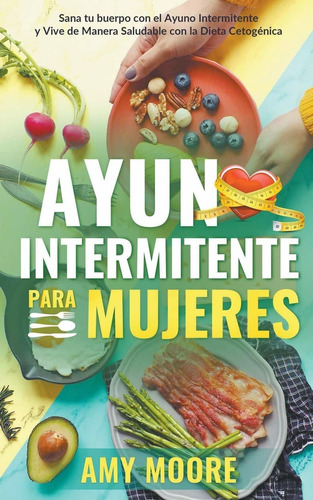 Libro Ayuno Intermitente Para Mujeres: Sana Tu Cuerpo Lsf1