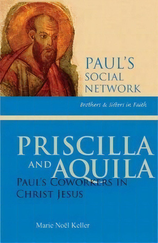 Priscilla And Aquila, De Marie Noel Keller. Editorial Michael Glazier Inc, Tapa Blanda En Inglés