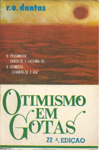 Livro Otimismo Em Gotas, R. O. Dantas (Usado)
