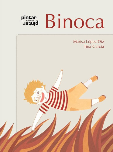 Binoca, de Lopez Diz, Marisa. Editorial Pintar-Pintar, tapa dura en español, 2008