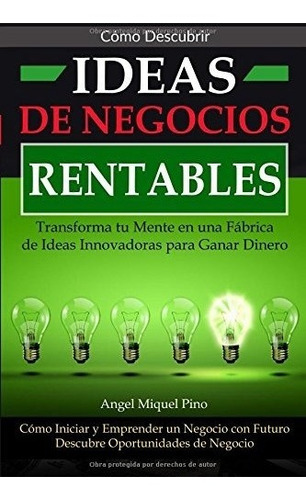 Libro : Como Descubrir Ideas De Negocios Rentables. Trans...