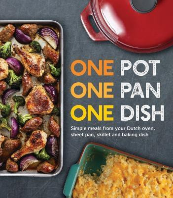 Libro One Pot One Pan One Dish : Simple Meals From Your D...