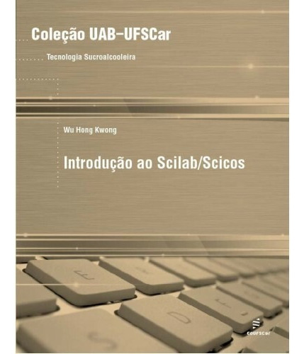 Introdução ao Scilab/Scicos, de Kwong, Wu Hong. Editora Fundação de Apoio Inst. Ao Desenv. Cient. E Tecnologico, capa mole em português, 2010