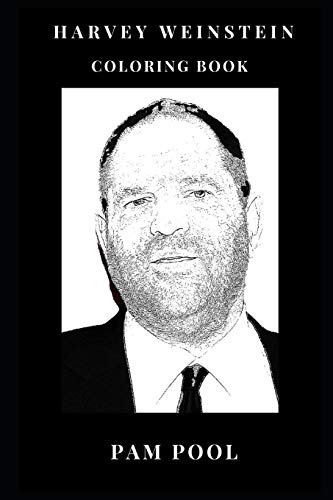 Harvey Weinstein Coloring Book Convicted Sex Offender And Fa