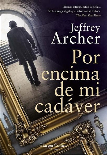 Por Encima De Mi Cadáver - Jeffrey Archer