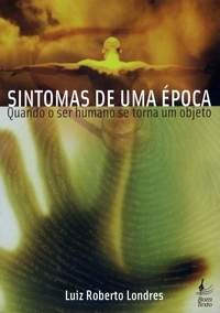 Sintomas De Uma Època Quando O Ser Humano Se Torna Um Objeto