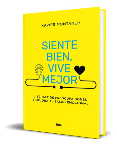 Libro Siente Bien, Vive Mejor [ Xavier Montaner ] Original