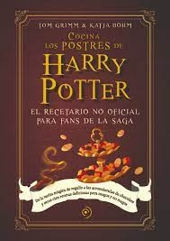 Cocina Los Postres De Harry Potter - Tom Grimm