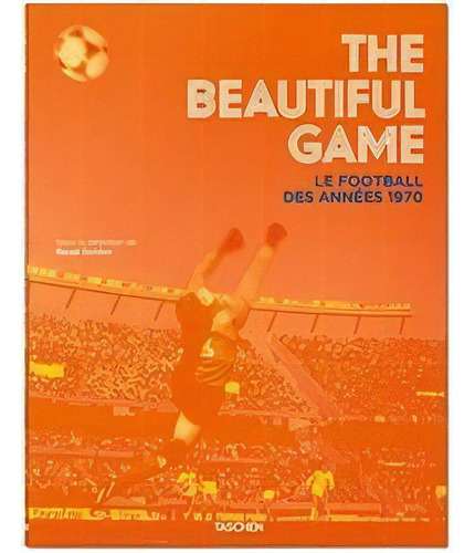 Football In The 70s (fr), De Aa.vv.. Editorial Taschen En Francés