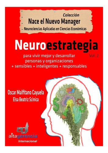 Neuroestrategia para vivir mejor, de Oscar Ricardo Malfitano Cayuela. Editorial Alta Gerencia, tapa blanda en español, 2016
