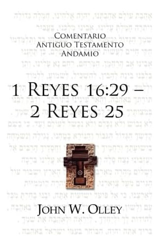 Libro: 1 Reyes 16:29- 2 Reyes 25 (spanish Edition)