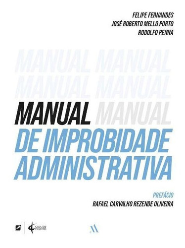 Manual De Improbidade Administrativa - 01ed/22, De Nan. Editora Casa Do Direito, Capa Mole Em Português, 22