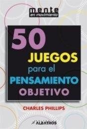 Libro 50 Juegos Para El Pensamiento Objetivo De Charles Phil