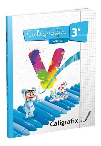 Cuaderno Caligrafix - Caligrafia Vertical 3° Básico