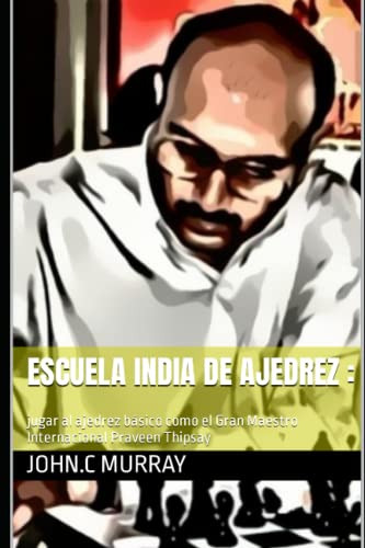 Escuela India De Ajedrez :: Jugar Al Ajedrez Basico Como El