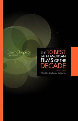 Libro The Ten Best Latin American Films Of The Decade - C...