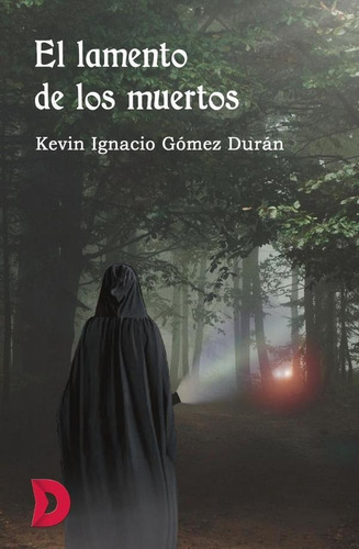 El Lamento De Los Muertos - Kevin Ignacio Gómez Durán