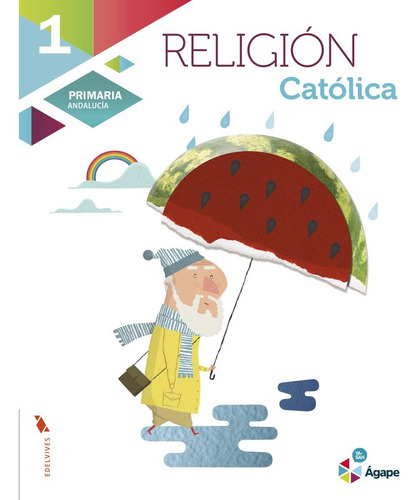 Libro Religion 1âºep Agape Andalucia 15 Ederel11ep - Aa.vv