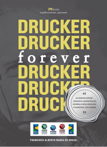 Drucker, Forever, de Alberto Madia de Souza, Francisco. M.Books do Brasil Editora Ltda, capa mole em português, 2021
