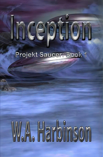 Inception: Projekt Saucer, Book 1, De Webb, Adam. Editorial Createspace, Tapa Blanda En Inglés