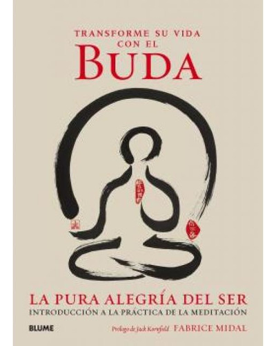 Transforme Su Vida Con El Buda - Fabrice Midal