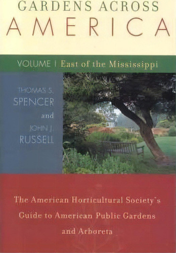 Gardens Across America, East Of The Mississippi, De John J. Russell. Editorial Taylor Trade Publishing, Tapa Blanda En Inglés