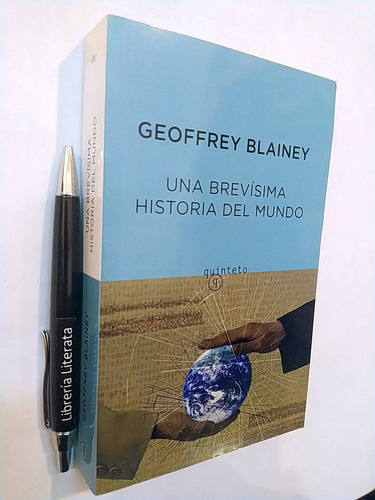 Una Brevísima Historia Del Mundo Geoffrey Blainey Ed. Quinte