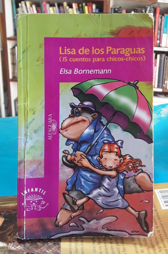 Lisa De Los Paraguas Elsa Bornemann Alfaguara Usado * 