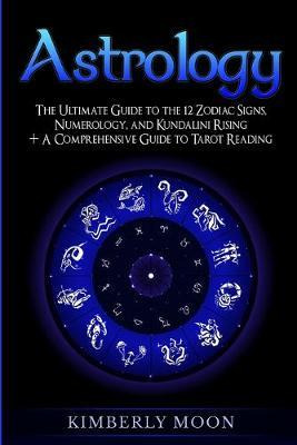 Libro Astrology : The Ultimate Guide To The 12 Zodiac Sig...