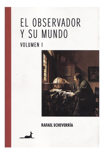 Libro El Observador Y Su Mundo Vol. I. /447