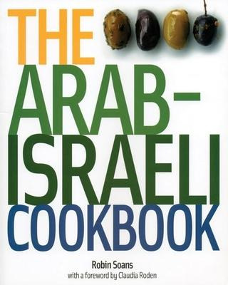 The Arab-israeli Cookbook - Robin Soans