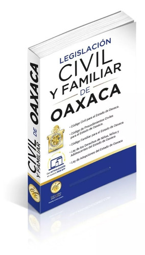 Legislación Esencial Civil Y Familiar De Oaxaca 2024. Código Civil. Código De Procedimientos Civiles. Uía Práctica De Términos. Código Nacional De Procedimientos Civiles Y Familiares. Acceso A Web App