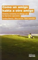Comprar Libro Como Un Amigo Habla A Otro Amigo Símbolos Teresianos