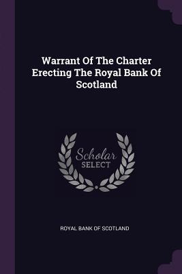 Libro Warrant Of The Charter Erecting The Royal Bank Of S...