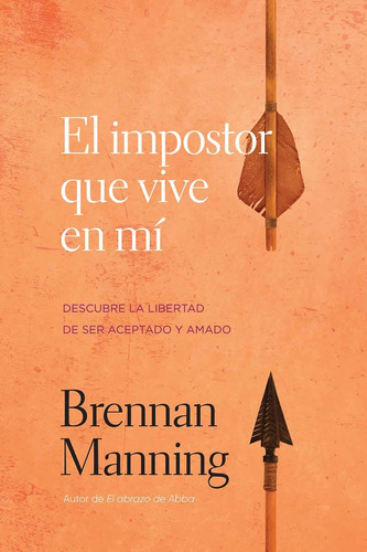 El Impostor Que Vive En Mi, Brennan Manning