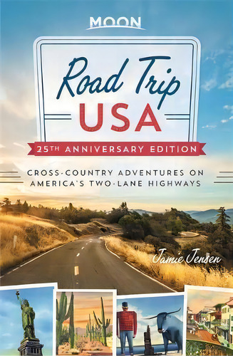 Road Trip Usa (25th Anniversary Edition) : Cross-country Adventures On America's Two-lane Highways, De Jamie Jensen. Editorial Avalon Travel Publishing, Tapa Blanda En Inglés
