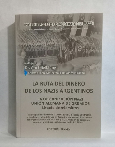 Ruta Del Dinero De Nazis Argentinos Por Pedro A Filipuzzi