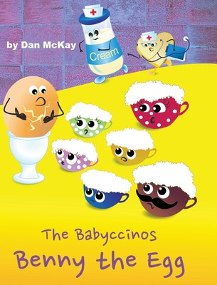 Libro The Babyccinos Benny The Egg - Mckay, Dan