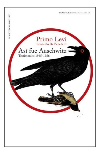 Libro Asi Fue Auschwitz Testimonios 1945 1986. Primo Levi
