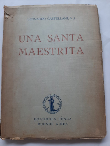 Una Santa Maestrita * Castellani Leonardo * Muy Raro