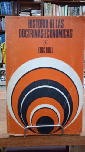 Historias De Las Doctrinas Economicas - Eric Roll