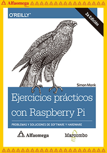 Ejercicios Prácticos Con Raspberry Pi, De Monk, Simon. Editorial Alfaomega Grupo Editor, Tapa Blanda, Edición 2 En Español, 2021